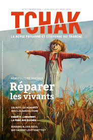 Tchak ! La revue paysanne et citoyenne qui tranche - N°10 - Réparer les vivants
